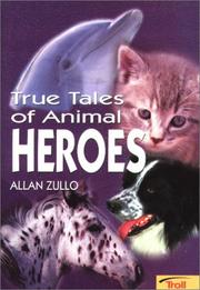 Cover of: True Tales of Animal Heroes
