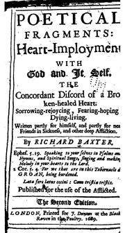 Cover of: Poetical Fragments: Heart-imployment with God and it Self, the Concordant Discord of a Broken ... by Richard Baxter