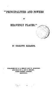 Cover of: 'Principalities and powers in heavenly places'. By Charlotte Elizabeth