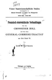 Cover of: Preussisch-österreichische Verhandlungen über den Crossener Zoll und über ... by Ludo Moritz Hartmann