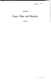 Cover of: On the Cause, Date, and Duration of the Last Glacial Epoch of Geology, and ... | Alfred Wilks Drayson