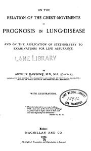 Cover of: On the relation of the chest-movements to prognosis in lung-disease, and on the application of ...