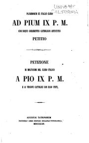 Cover of: Petizione di novemila sacerdoti italiani a S.S. Pio Papa IX ed ai vescovi ...
