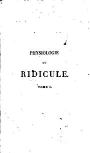 Physiologie du ridicule; ou, Suite d'observations, par une société de gens ridicules by Sophie Gay