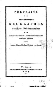 Cover of: Portraits der berühmtesten Geographen, Seefahrer, Reisebeschreiber und ... by Friedrich Justin Bertuch