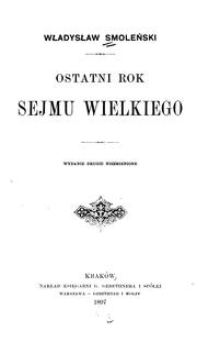 Cover of: Ostatni rok sejmu wielkiego by Władysław Smoleński