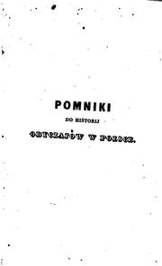 Cover of: Pomniki do historij obyczajów w Polsce z XVI i XVII wieku: wydane z rzadkich druków