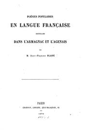 Cover of: Poésies populaires en langue française recueillies dans l'Armagnac et l'Agenais by Jean-François Bladé, Jean-François Bladé