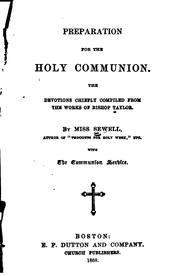 Cover of: Preparation for the Holy Communion: The Devotions Chiefly Compiled from the ...