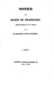 Cover of: Notice sur Gilion de Trasignyes: roman français du 15me siècle, suivie de quelques autres fragments