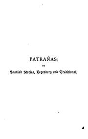 Cover of: Patrañas; or Spanish stories, legendary and traditional, by the author of 'Traditions of Tirol'. by Rachel Harriette Busk, Rachel Harriette Busk