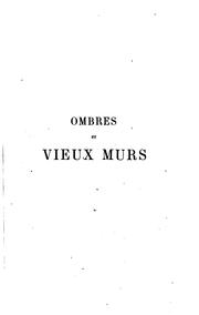 Cover of: Ombres et vieux murs