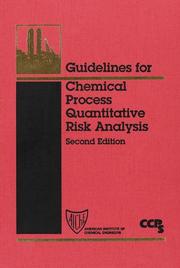 Cover of: Guidelines for chemical process quantitative risk analysis by [prepared for] Center for Chemical Process Safety of the American Institute of Chemical Engineers.