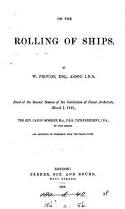 Cover of: On the rolling of ships. Read at the second session of the Institution of naval architects, and ...