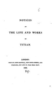 Cover of: Notices of the life and works of Titian [by sir A. Hume].