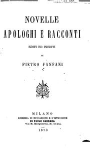 Cover of: Novelle: apologhi e racconti editi ed inediti by Pietro Fanfani