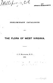 Cover of: Preliminary Catalogue of the Flora of West Virginia | Charles Frederick Millspaugh