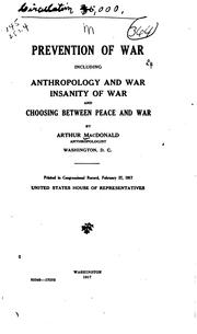 Cover of: Prevention of War: Including Anthropology and War, Insanity of War and ...