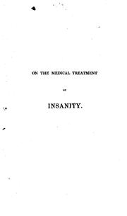 Cover of: Observations on the medical treatment of insanity