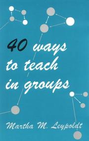 Cover of: Forty Ways to Teach in Groups