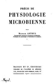 Cover of: Précis de physiologie microbienne by Maurice Arthus, Maurice Arthus