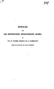Cover of: Notices sur les dictionnaires géographiques arabes: et sur le système ...