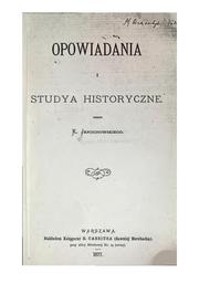 Cover of: Opowiadania i studya historyczne