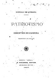 Cover of: Patriotismo: Cuentos de guerra, traducidos del francés by Gonzalo de Quesada
