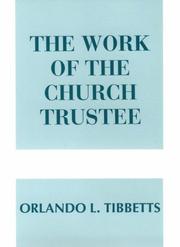 The work of the church trustee by Orlando L. Tibbetts