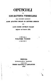 Cover of: Opuscoli di Gio. Battista Vermiglioli: ora insieme raccolti con quattro ...