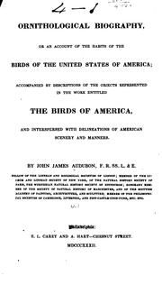 Cover of: Ornithological Biography: Or, An Account of the Habits of the Birds of the United States of ...