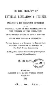 Cover of: On the neglect of physical education & hygiene by parliament & the educational department as the ...