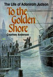 Cover of: To the Golden Shore by Courtney Anderson