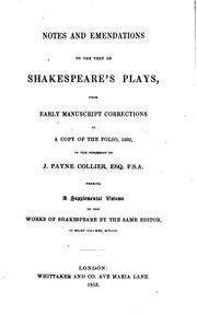 Cover of: Notes and Emendations to the Text of Shakespeare's Plays: From Early Manuscript Corrections in a ... by John Payne Collier