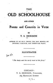 Cover of: The Old Schoolhouse and Other Poems and Conceits in Verse