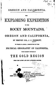 Cover of: Oregon and California: The Exploring Expedition to the Rocky Mountains ...