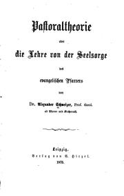 Cover of: Pastoraltheorie, oder, die Lehre von der Seelsorge des evangelischen Pfarrers
