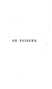 Cover of: On Poisons in Relation to Medical Jurisprudence and Medicine by Alfred Swaine Taylor, Alfred Swaine Taylor