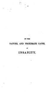 Cover of: On the nature and proximate cause of insanity