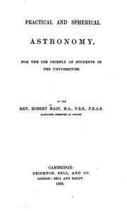 Cover of: Practical and Spherical Astronomy: For the Use Chiefly of Students in the ... by Robert Main