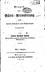 Cover of: Praxis der Güter-arrondirung nach eigenen Ansichten und Erfahrungen dargestellt by Johann Leonhard Späth