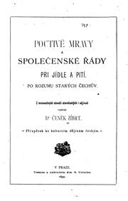 Cover of: Poctive mravy a spolecenske rady pri jidle a piti: po rozumu starych cechuv