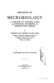 Cover of: Principles of Microbiology: A Treatise on Bacteria, Fungi and Protozoa ... by Veranus Alva Moore