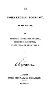 Cover of: On Commercial Economy, in Six Essays: Viz. Machinery, Accumulation of Capital, Production ... by Edward Stillingfleet Cayley