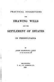 Cover of: Practical Suggestions for Drawing Wills and the Settlement of Estates in ... by John Marshall Gest
