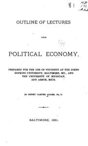 Cover of: Outline of Lectures Upon Political Economy