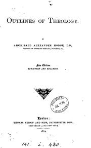 Cover of: Outlines of theology, ed. by W.H. Goold by Archibald Alexander Hodge