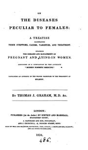 Cover of: On the diseases peculiar to females by Thomas John Graham
