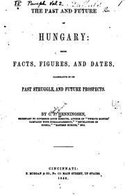 Cover of: The Past and Future of Hungary: Being Facts, Figures, and Dates ...
