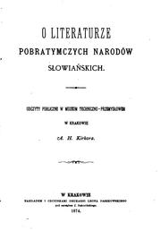 Cover of: O literaturze pobratymczych narodów słowiańskich: odczyty publiczne w Museum ...